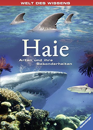 Haie: Arten und ihre Besonderheiten (Welt des Wissens)