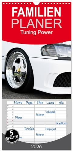 Familienplaner 2026 - Tuning Power mit 5 Spalten (Wandkalender, 21 cm x 45 cm), CALVENDO: Tuning Power Highlights (CALVENDO Mobilitaet)