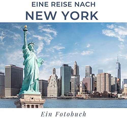 Eine Reise nach New York City: Ein Fotobuch