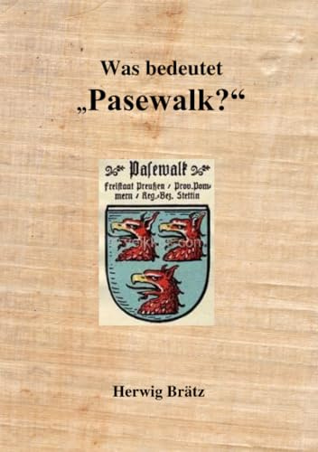 Was bedeutet Pasewalk?