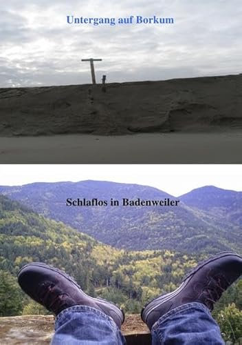 Rehatagebücher: Untergang auf Borkum/Schlaflos in Badenweiler