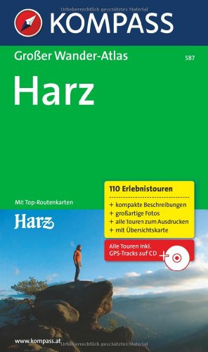 Großer Wanderatlas Harz: 110 Erlebnistouren mit Top-Routenkarten 1:50000 (KOMPASS Großes Wanderbuch, Band 587)