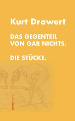 Das Gegenteil von gar nichts.: Die Stücke.