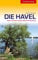 Reiseführer Havel: Natur und Kultur zwischen Müritz und Havelberg (Trescher-Reiseführer)