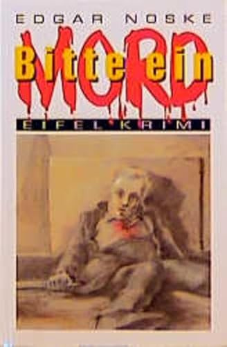 Bitte ein Mord: Eifel Krimi