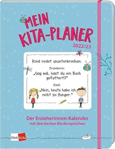 Mein Kita-Planer 2022/23: Der ErzieherInnen-Kalender mit den besten Kindersprüchen (Klett Kita Arbeitshilfen)