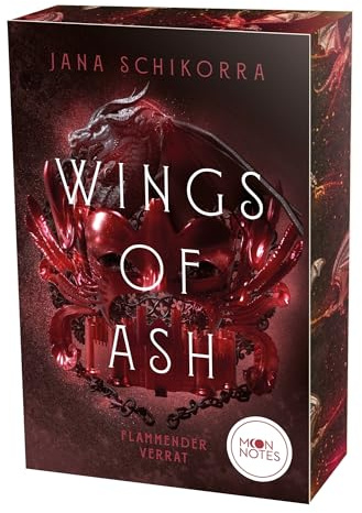 Wings of Ash 2. Flammender Verrat: Band 2 der packenden Romantasy mit Drachen und Fae und den BookTok-Tropes Enemies to Lovers und Morally Grey Characters