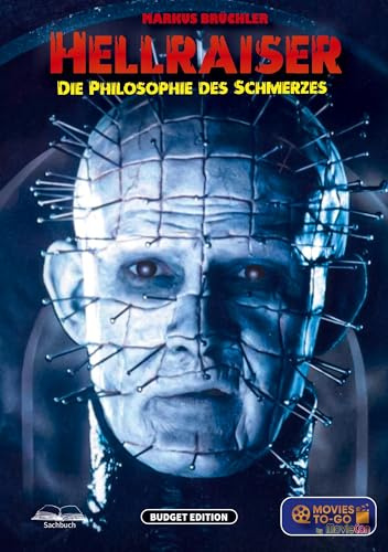 Hellraiser – Die Philosophie des Schmerzes (Budget Edition Movies To-Go by MovieCon): Philosophische und psychologische Analyse der „Hellraiser“-Filme