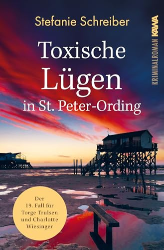 Toxische Lügen in St. Peter-Ording: Der 19. Fall für Torge Trulsen und Charlotte Wiesinger (Torge Trulsen und Charlotte Wiesinger - Kriminalroman)