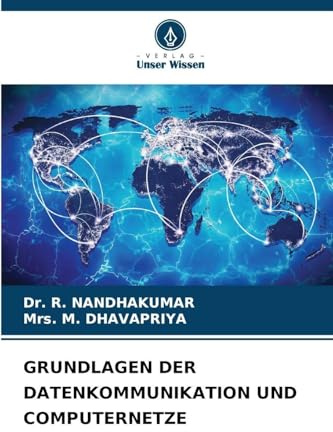 GRUNDLAGEN DER DATENKOMMUNIKATION UND COMPUTERNETZE
