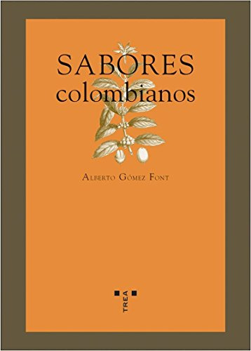 Sabores colombianos (La comida de la vida)