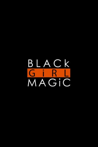 Black Girl Magic: notebook for Brown Skin Girl