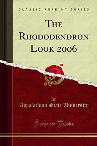 The Rhododendron Look 2006 (Classic Reprint)