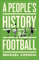 A People's History of Football