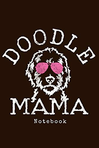 Doodle Mama Notebook: Goldendoodle Mom Notebook To Write In Journal Diary Log Book Gift