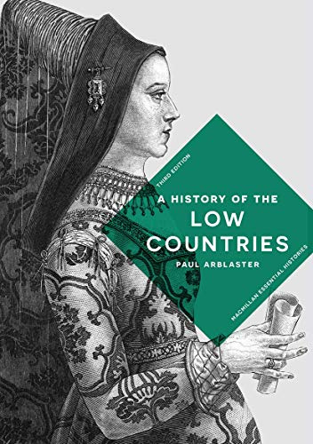 A History of the Low Countries: 58 (Macmillan Essential Histories)