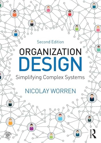 Organization Design: Simplifying complex systems