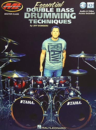 Essential Double Bass Drumming Techniques: Master Class Series Includes Audio and Video Access!