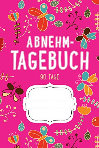 Abnehmtagebuch 90 Tage: Diät & Fitnesstagebuch zum Ausfüllen (Magenta)