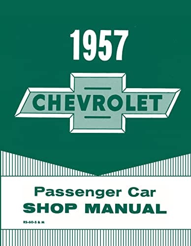 1957 Chevrolet Passenger Car Shop Manual By Detroit Iron