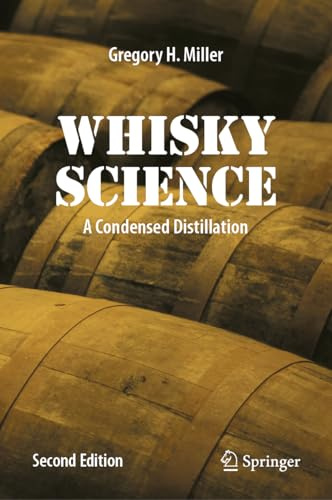 Whisky Science: A Condensed Distillation