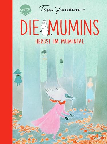 Die Mumins (9). Herbst im Mumintal: Zeitloses Mumin-Abenteuer zum Vorlesen, Selberlesen und immer wieder Lesen für Kinder ab 8