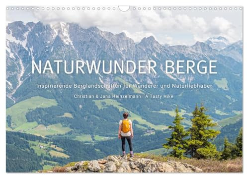 Naturwunder Berge (Wandkalender 2026 DIN A3 quer), CALVENDO Monatskalender: Inspirierende Berglandschaften für Wanderer und Naturliebhaber (CALVENDO Natur)