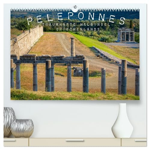 Peleponnes, traumhafte Halbinsel Griechenlands (hochwertiger Premium Wandkalender 2026 DIN A2 quer), Kunstdruck in Hochglanz: Die Peleponnes, ein ... mit traumhafter Landschaft (CALVENDO Natur)