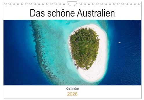 Das schöne Australien (Wandkalender 2026 DIN A4 quer), CALVENDO Monatskalender: Es ist Zeit für Australien - Down Under ruft! Gönnen Sie sich spannende Eindrücke und Szenen! (CALVENDO Orte)