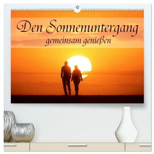 Den Sonnenuntergang gemeinsam genießen (hochwertiger Premium Wandkalender 2026 DIN A2 quer), Kunstdruck in Hochglanz: Ein stimmungsvoller Ausklang zu zweit (CALVENDO Natur)