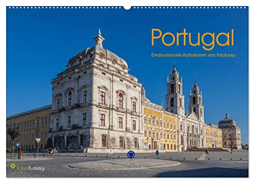 Portugal - Eindrucksvolle Aufnahmen von fotofussy (Wandkalender 2026 DIN A2 quer), CALVENDO Monatskalender: Wundervolle Ansichten von Portugal. (CALVENDO Orte)