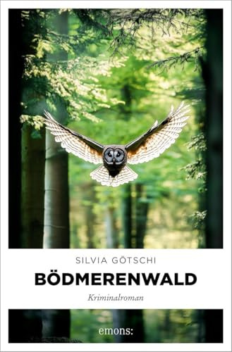 Bödmerenwald: Ein düsteres Familiengeheimnis, ein mysteriöser Vermisstenfall – der neue Bestseller von Silvia Götschi – Kriminalroman (Valérie Lehmann)