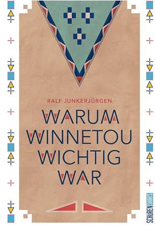Warum Winnetou wichtig war