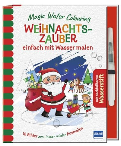 Magic Water Colouring - Weihnachtszauber: einfach mit Wasser malen, (16 Wassermalbilder + Wassertankstift), für Kinder ab 4 Jahren