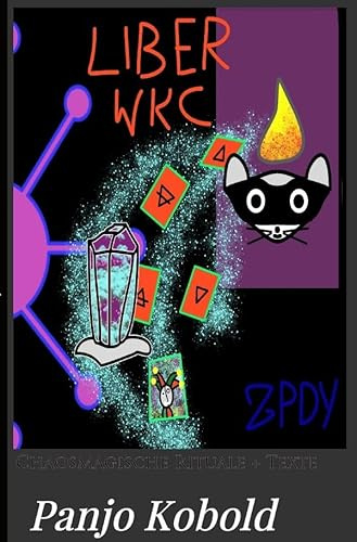 Kobold-Chaos / Liber WKC: Chaosmagische Rituale und Texte