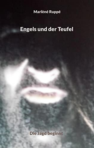 Engels und der Teufel: Die Jagd beginnt