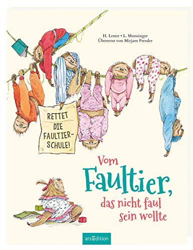 Vom Faultier, das nicht faul sein wollte: Rettet die Faultier-Schule!