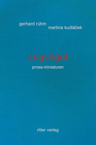 zugvögel: 36 prosa-miniaturen + eine zugabe