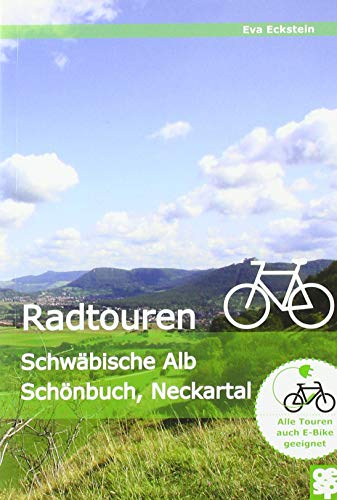 Erlebnisreiche Radtouren: Schwäbische Alb - Albvorland - Neckartal - Schönbuch