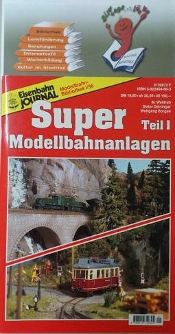Super Modellbahnanlagen (Modellbahn Bibliothek des Eisenbahn Journals)