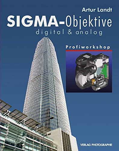 Sigma-Objektive digital & analog: Profiworkshop