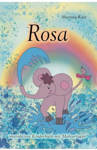 Rosa: interaktives Kinderbuch mit Malvorlagen