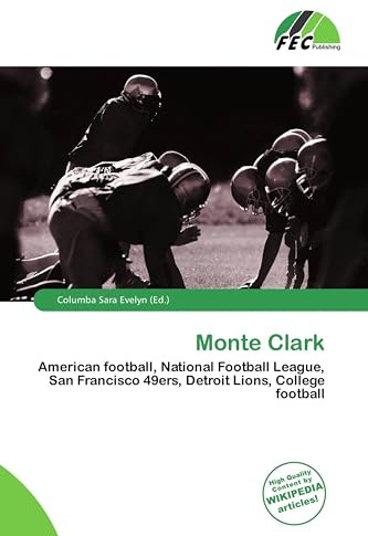 Monte Clark: American football, National Football League, San Francisco 49ers, Detroit Lions, College football