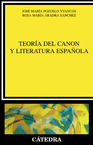 Teoría del canon y literatura española (Crítica y estudios literarios)