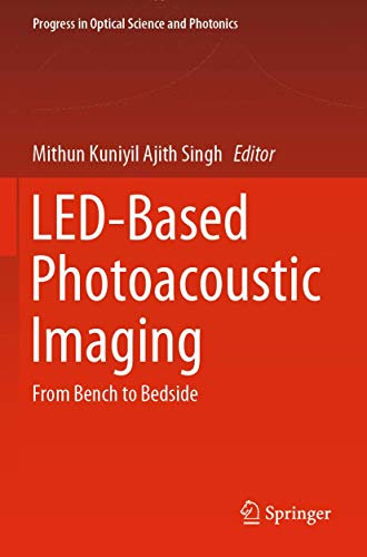 LED-Based Photoacoustic Imaging: From Bench to Bedside (Progress in Optical Science and Photonics)