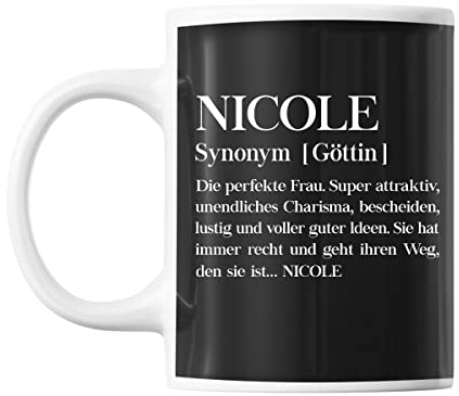 Tasse Vorname Nicole Synonym Göttin | Tasse lustig Fun Tasse Geschenkideen fürs Büro zum Geburtstag Jubiläum Kaffeetasse Bürotasse