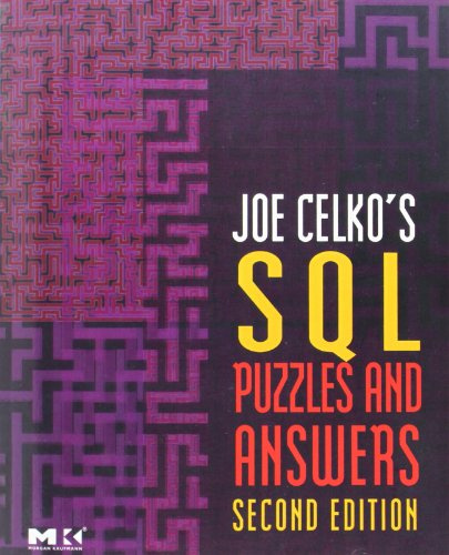 Joe Celko's SQL Puzzles and Answers, Second Edition: Second Edition (The Morgan Kaufmann Series in Data Management Systems)