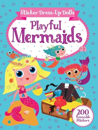 Sticker Dress-up Dolls Playful Mermaids: 200 Reusable Stickers! (Dover Sticker Books)