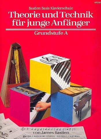 Klavierschule für Anfänger: Theorie und Technik Grundstufe A (dt)