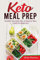 Keto Meal Prep: Simplify Your Keto Diet. A Step-by-Step Guide for Beginners: 2